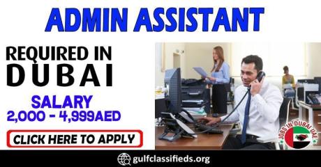 ADMIN ASSISTANT REQUIRE IN DUBAI