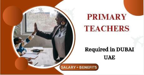 Primary Teachers Required in Dubai