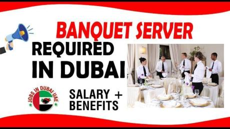 BANQUET SERVER REQUIRED IN DUBAI