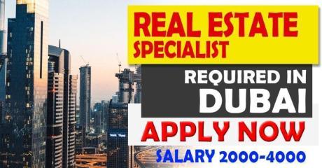 REAL ESTATE SPECIALIST REQUIRED IN DUBAI