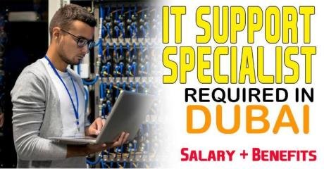 Information Technology Support Specialist Required in Dubai