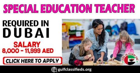 SPECIAL EDUCATION TEACHER REQUIRED IN DUBAI