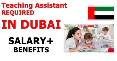 Teaching Assistant REQUIRED IN DUBAI