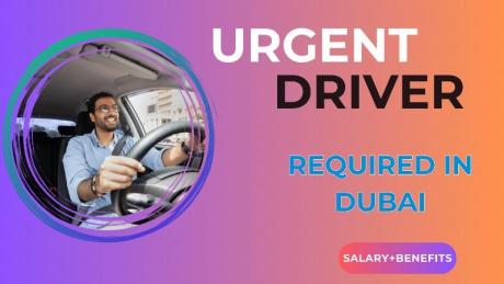 Urgent Driver Required in Dubai