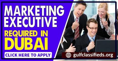 MARKETING EXECUTIVE REQUIRED IN DUBAI