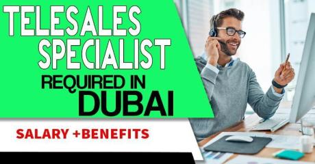 Telesales Specialist Required in Dubai