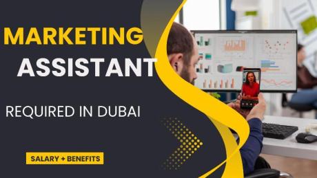 Marketing Assistant Required in Dubai