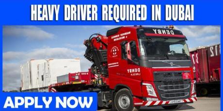 HEAVY DRIVER REQUIRE IN DUBAI