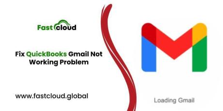 Best Way To Fix QuickBooks Gmail Not Working Problem