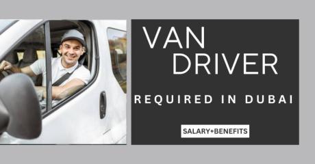 Van Driver Required in Dubai