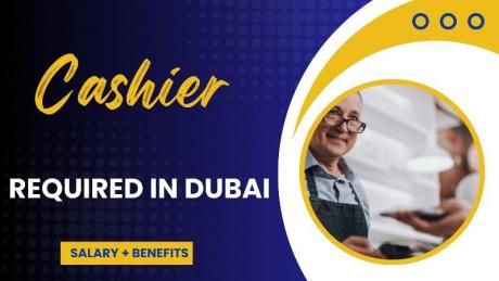 Cashier Required in Dubai