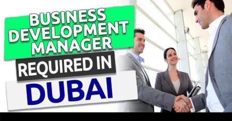 Business Development Manager Required in Dubai