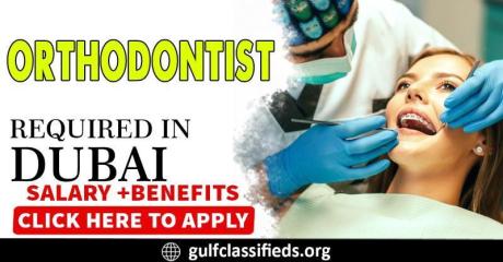 ORTHODONTIST REQUIRED IN DUBAI