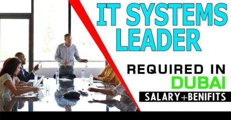 IT systems Leader Required in Dubai