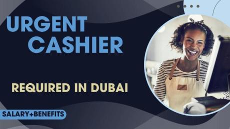 Urgent Cashier Required in Dubai