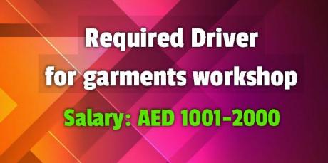 Required Driver for garments workshop