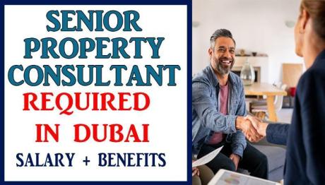 Senior Property Consultant Required in Dubai