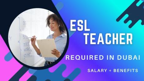 ESL Teacher Required in Dubai