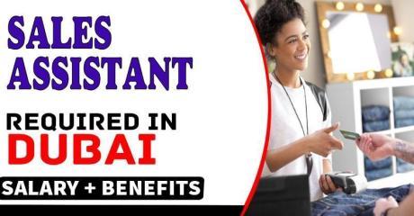 Sales Assistant Required in Dubai