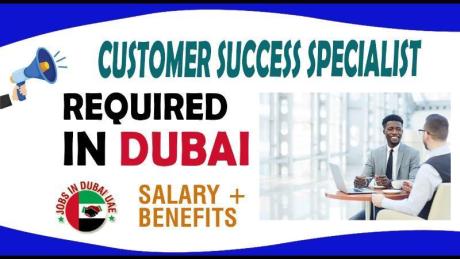 Customer Success Specialist Required in Dubai