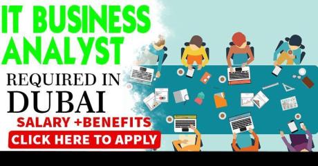 IT Business Analyst Required in Dubai