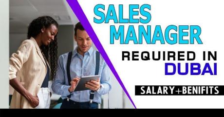 Sales Manager Required in Dubai