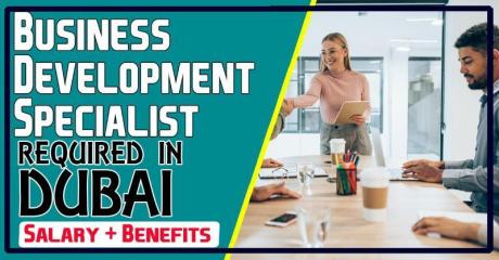 Business Development Specialist Required in Dubai