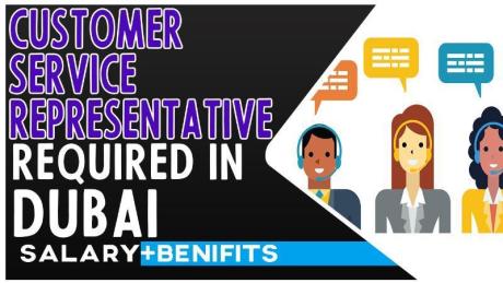 Customer Service Representative Required in Dubai