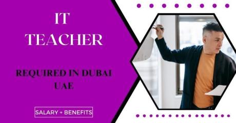 IT Teacher Required in Dubai