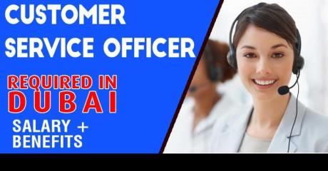 Customer Service Officer Required in Dubai