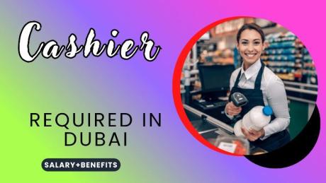 Cashier Required in Dubai