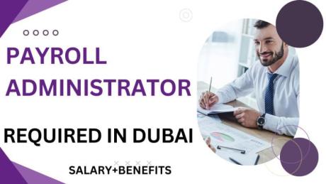 Payroll Administrator Required in Dubai