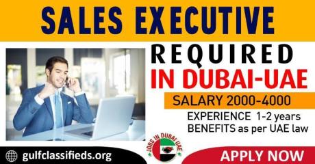 SALES EXECUTIVE REQUIRE IN DUBAI