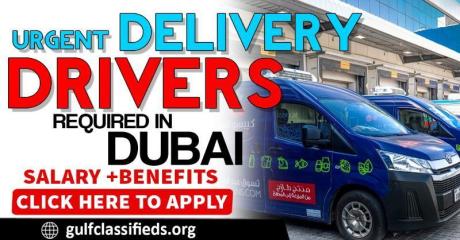 URGENT DELIVERY DRIVERS REQUIRED IN DUBAI