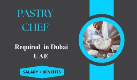 Pastry Chef Required in Dubai