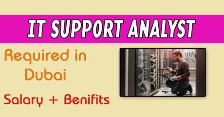 IT Support Analyst Required in Dubai
