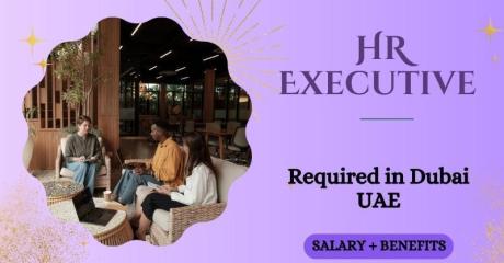 Human Resources Executive Required in Dubai