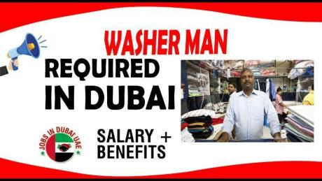 WASHER MAN REQUIRED IN DUBAI