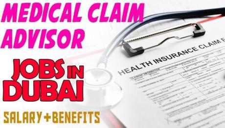 Medical Claim Advisor ( 6 Months Contract) Required in Dubai