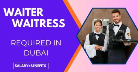 Waiter / Waitress Required in Dubai