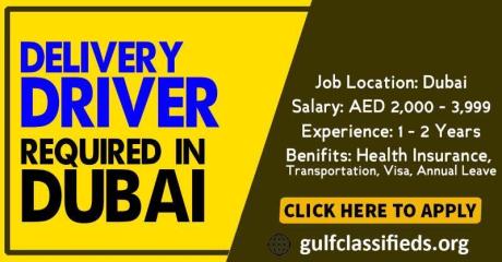 DELIVERY DRIVER REQUIRED IN DUBAI