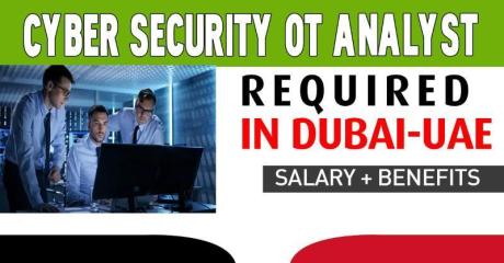 Cyber Security OT Analyst Required in Dubai