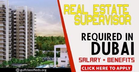 REAL ESTATE SUPERVISOR REQUIRED IN DUBAI