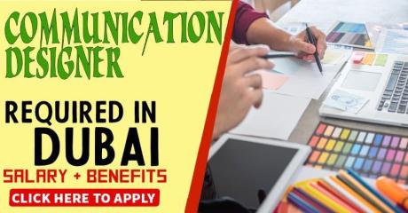 Communication Designer required in Dubai