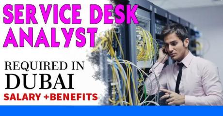 Service Desk Analyst Required in Dubai