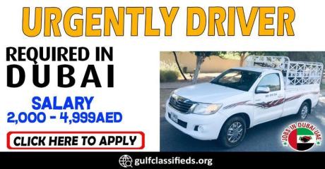URGENTLY DRIVER REQUIRED IN DUBAI