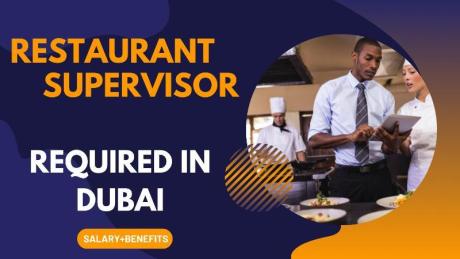 Restaurant Supervisor Required in Dubai