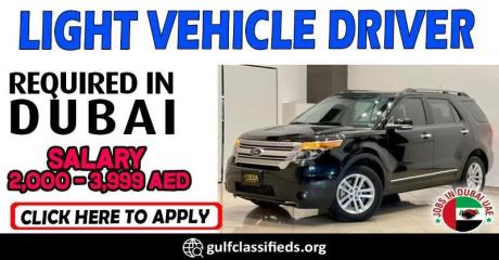 LIGHT VEHICLE DRIVER REQUIRED IN DUBAI