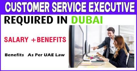Customer Service Executive Required in Dubai