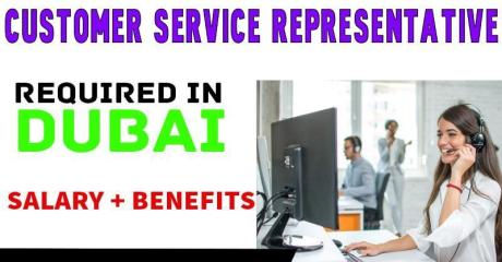 Customer Service Representative Required in Dubai